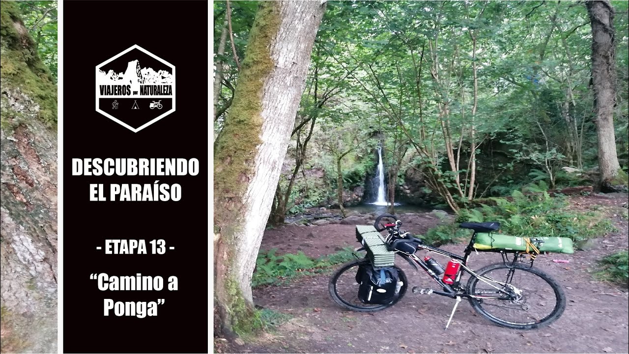 🚵 Camino a Ponga ⛺️ | Etapa 13 | "Descubriendo el Paraíso" 