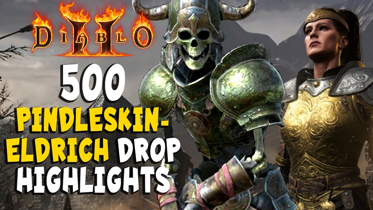 500 Pindleskin / Eldrich Loot Drops Highlights for Diablo 2 Resurrected / D2R