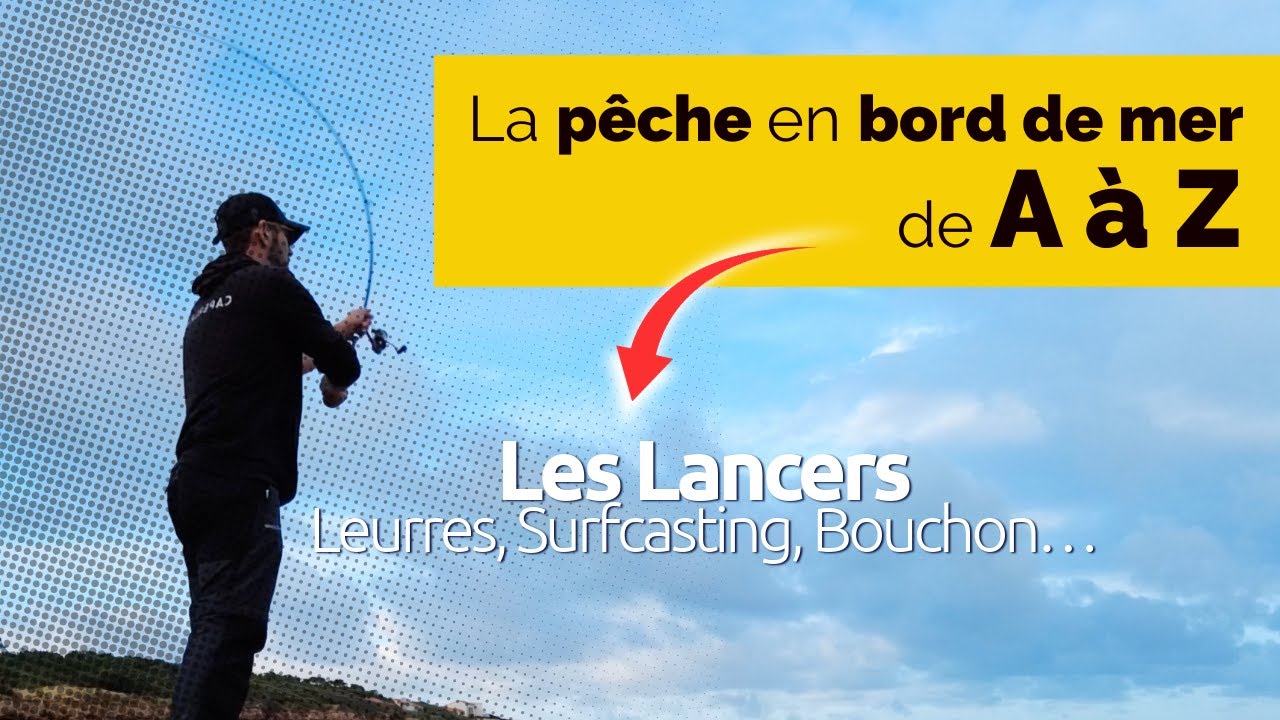 Pêche en mer de A à Z - 5 (Lancer depuis le bord : techniques simples et efficaces)