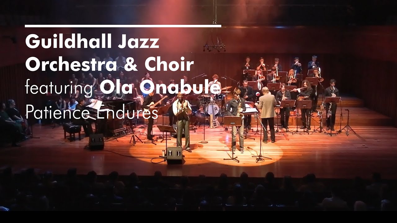 Ola Onabulé with Guildhall Jazz Orchestra & Choir - Patience Endures | 29 Nov 2024