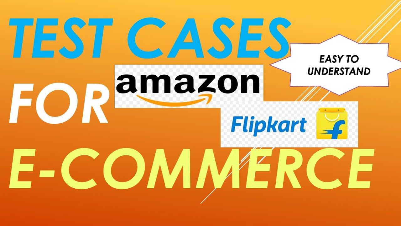 Test Cases For Amazon | Test Cases for Flipkart | Test Cases for E-Commerce Website