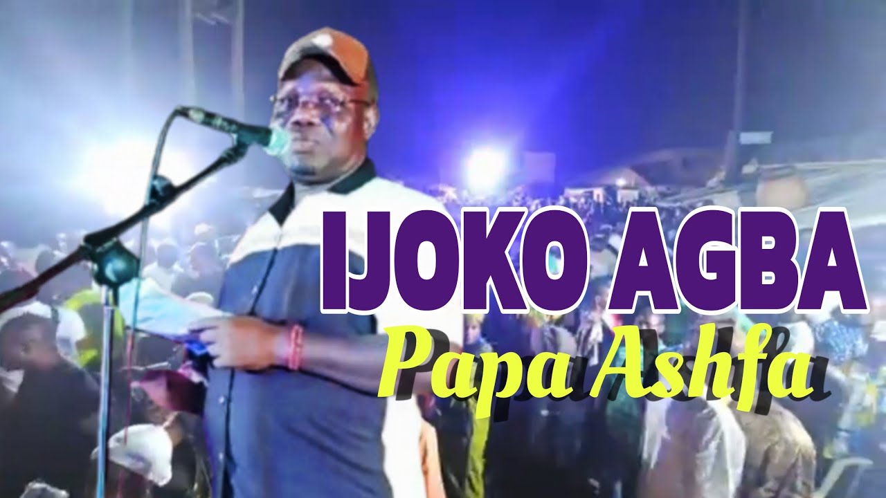 IJOKO AGBA - PAPA ASHAFA DAY, ALH. DR. ADEKUNLE SHEFIU ALAO BABA OKO