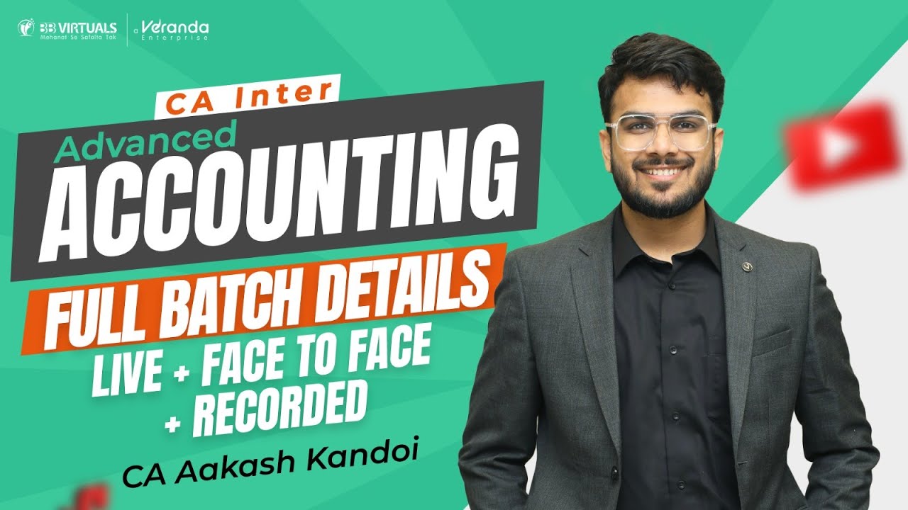 CA Inter Advanced Accounts | New LIVE Batch | For Sept'25 & Jan'26 | CA Aakash Kandoi