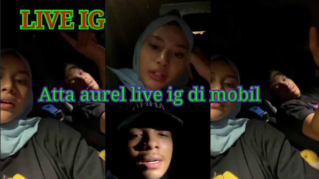 attahalilintar & aurelhermansyah live ig di mobil