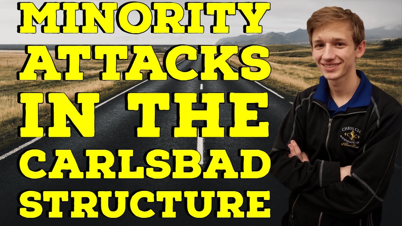 Minority Attacks in the Carlsbad Structure | Road to 2000