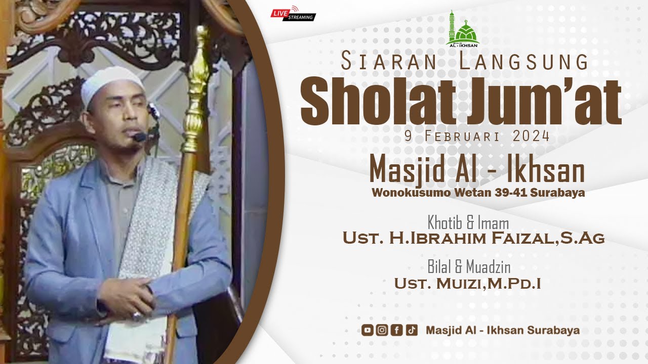 🔴 LIVE Sholat Jum'at 9 Februari 2024  - Masjid Al Ikhsan Surabaya