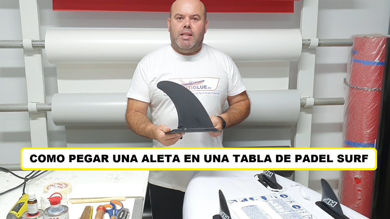 COMO PEGAR UNA ALETA EN UNA TABLA DE PADEL SURF