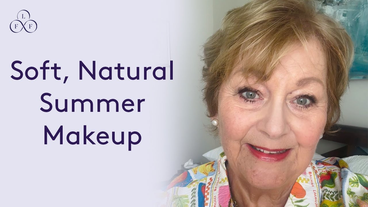 Soft, Natural Summer Makeup for Older Women | Look Fabulous Forever