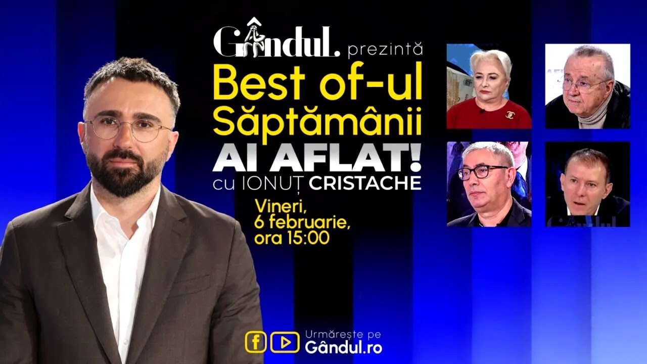 Gândul prezintă Best Of Ai aflat! Cu Ionuț Cristache – vineri, 6 februarie, de la ora 15.00