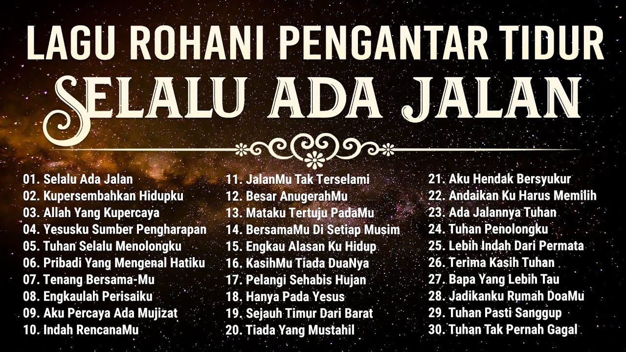 Kumpulan Lagu Rohani Pengantar Tidur 2024 Selalu Ada Jalan || Lagu Rohani Kristen 2024 Terpopuler