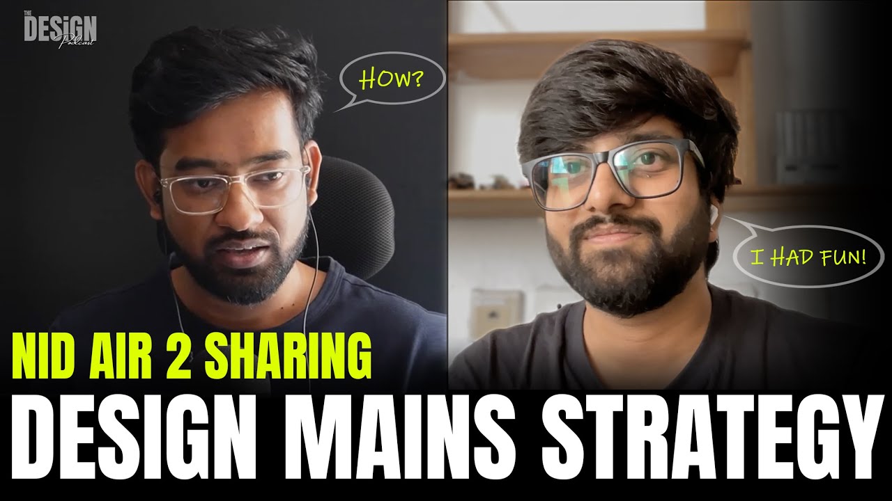Ep42_AIR 2 ON NID/CEED DESIGN MAINS STRATEGIES - Decoding Studio Test, Portfolio & Interview