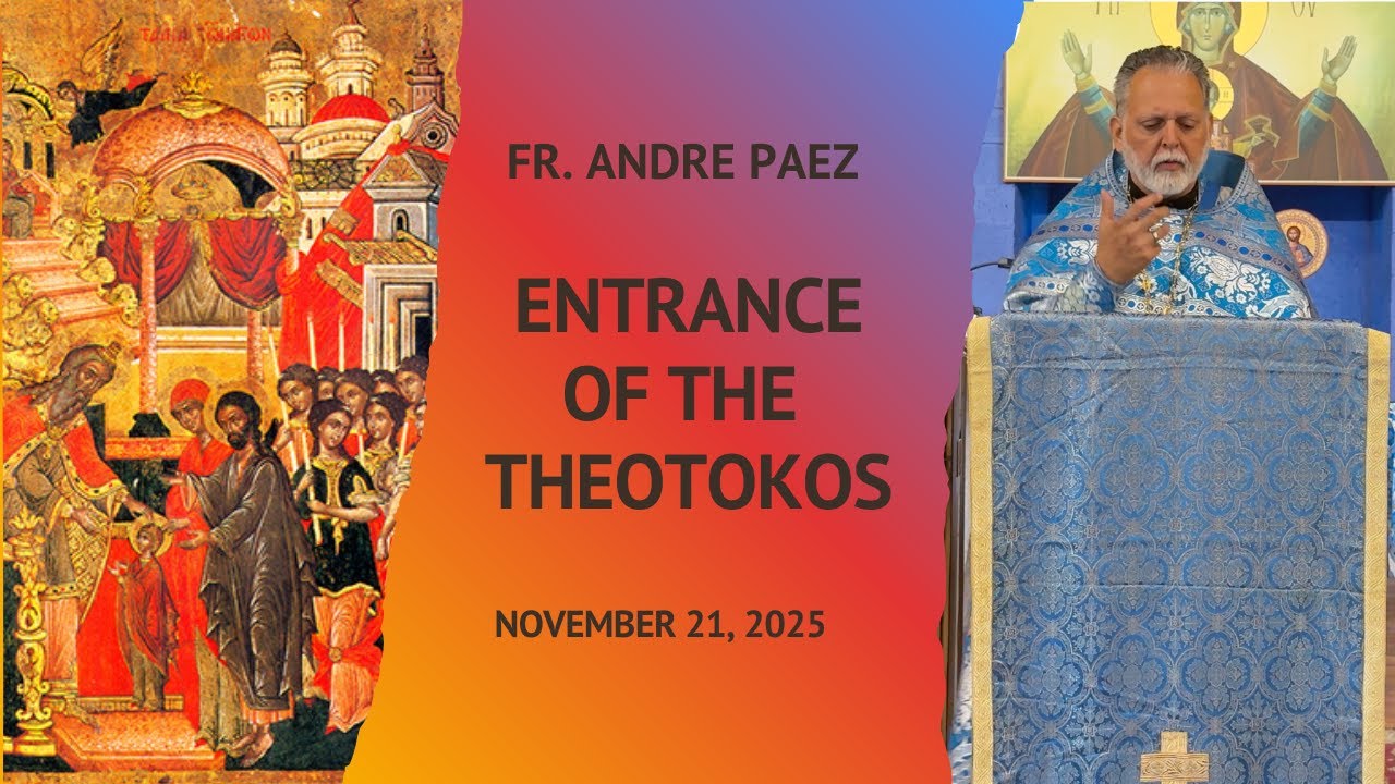11.21.25 Entrance of the Theotokos
