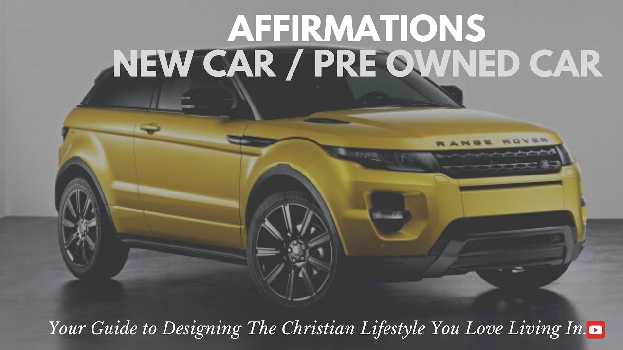 Affirmations | For New / Pre Used Car 2020