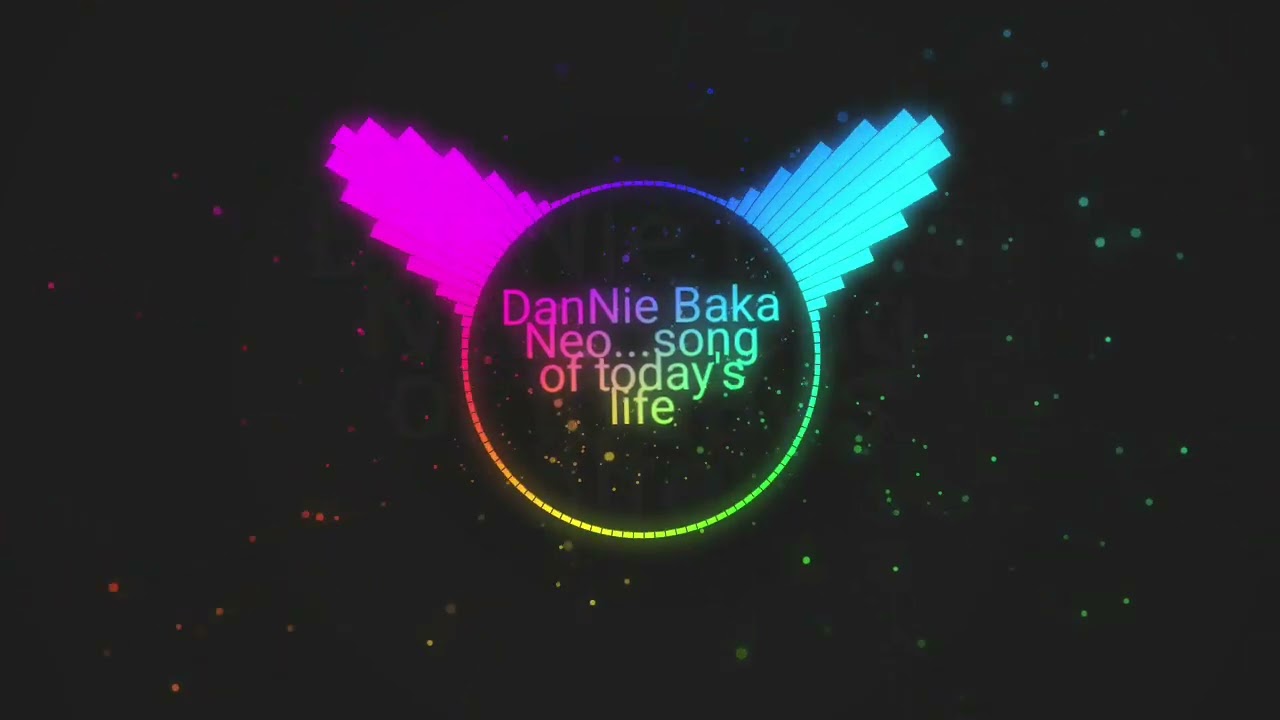 DanNieBaka...DJ remix🎧song of today's life 🎶