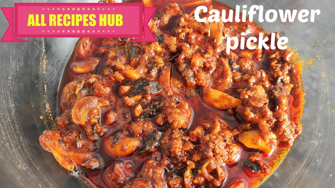 cauliflower pickle recipe | gobi ka achaar- All Recipes Hub