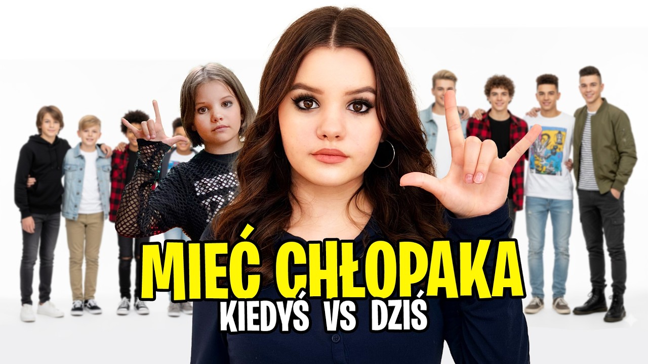 Mieć chłopaka. Kiedyś  vs  Dziś. Parodia