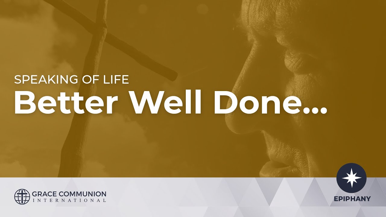 Speaking of Life 5011 | Better Well Done&hellip;