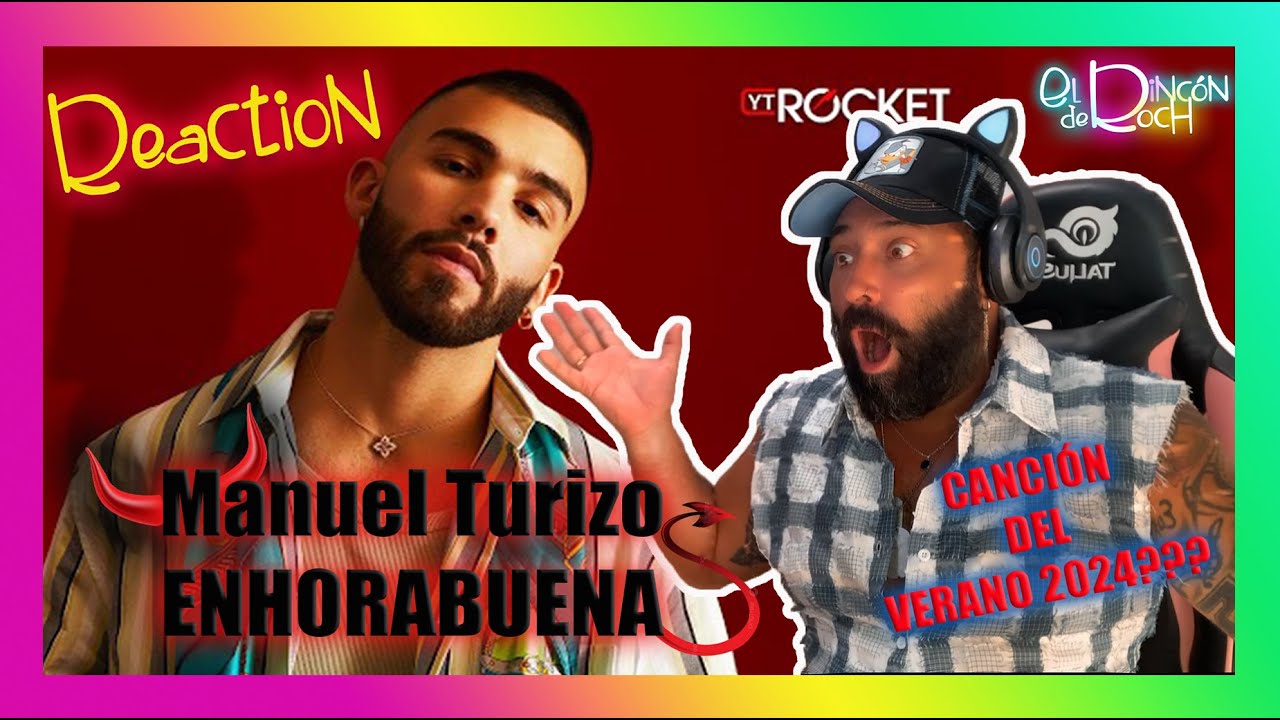 REACTION -  Manuel Turizo  - ENHORABUENA