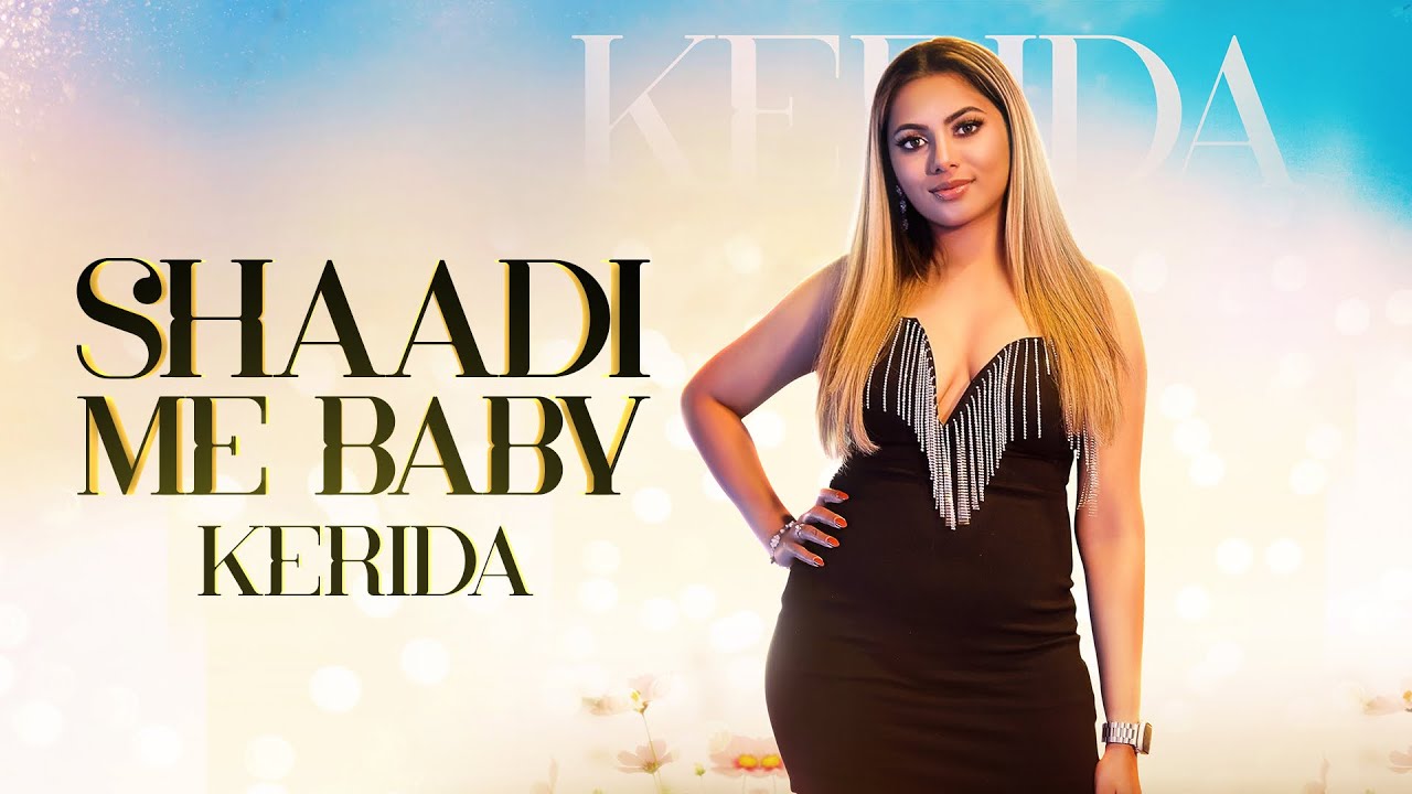 Kerida - Shaadi Me Baby (Official Music Video) 