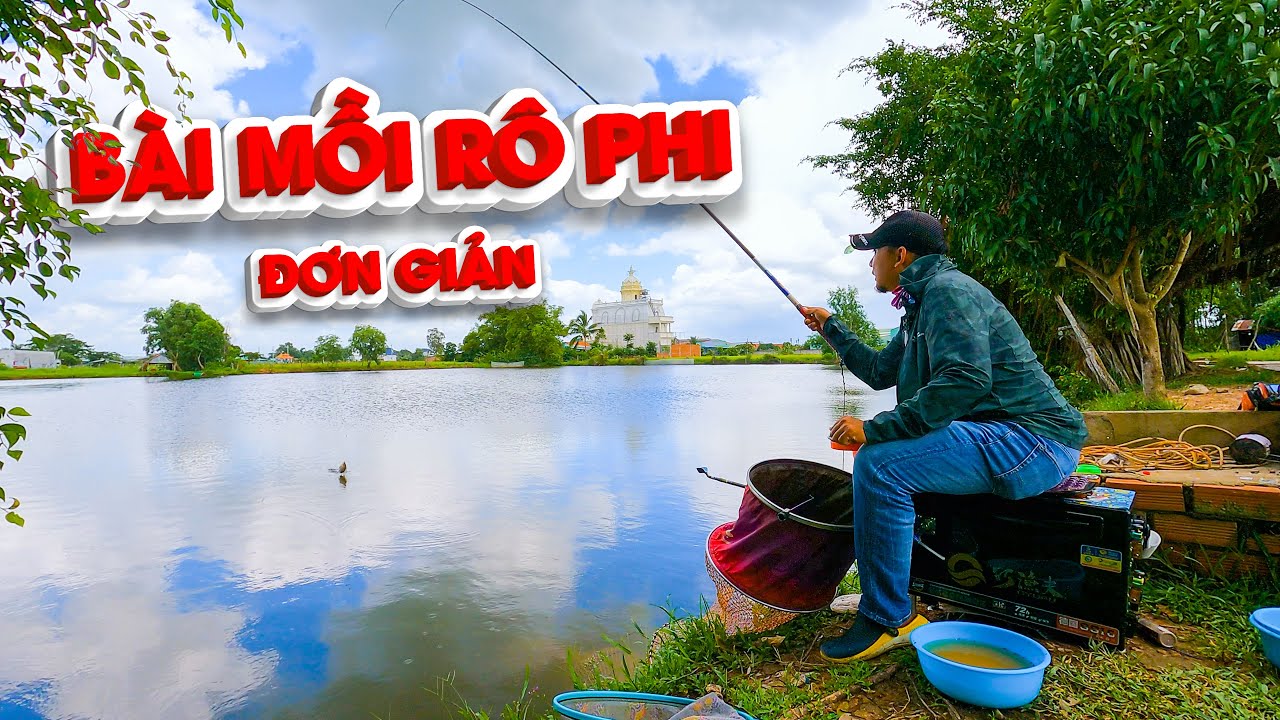 Đi C&acirc;u R&ocirc; Phi Long An | Kỹ Thuật C&acirc;u Đ&agrave;i |  B&agrave;i Mồi Đơn Giản