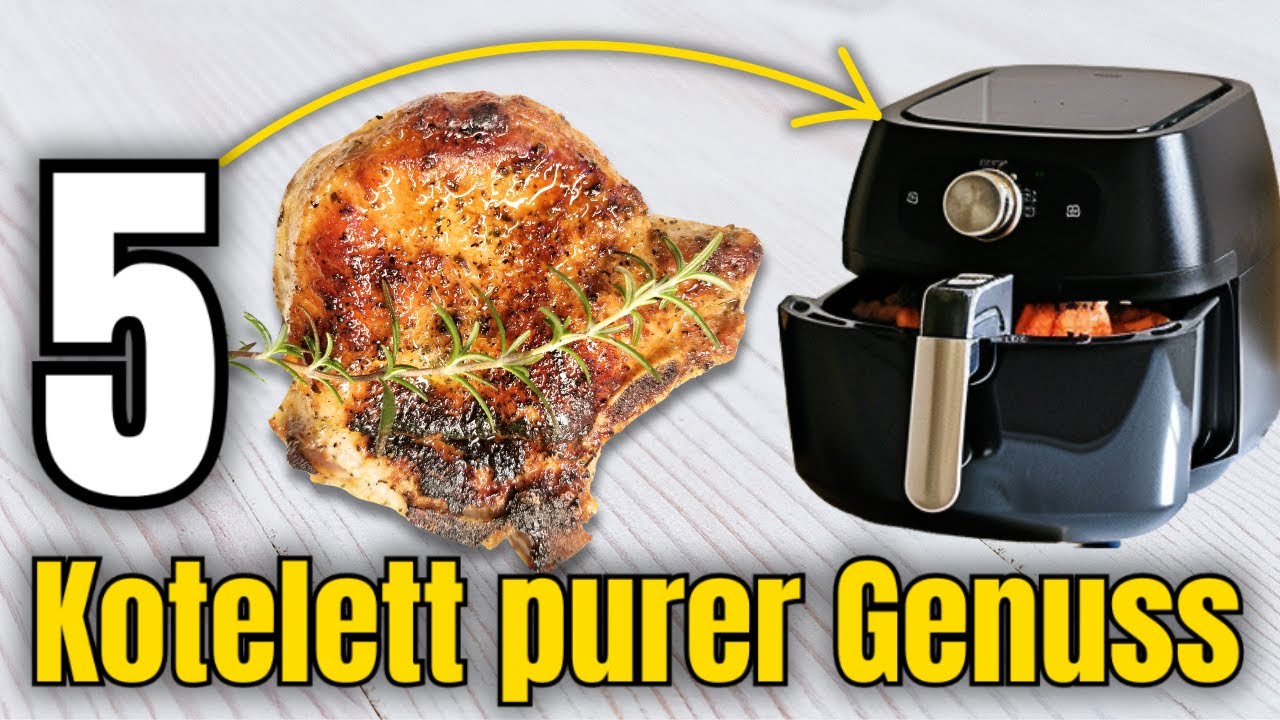 5 unglaublich leckere Kotelett-Varianten aus dem Airfryer (glaubst du nie!)