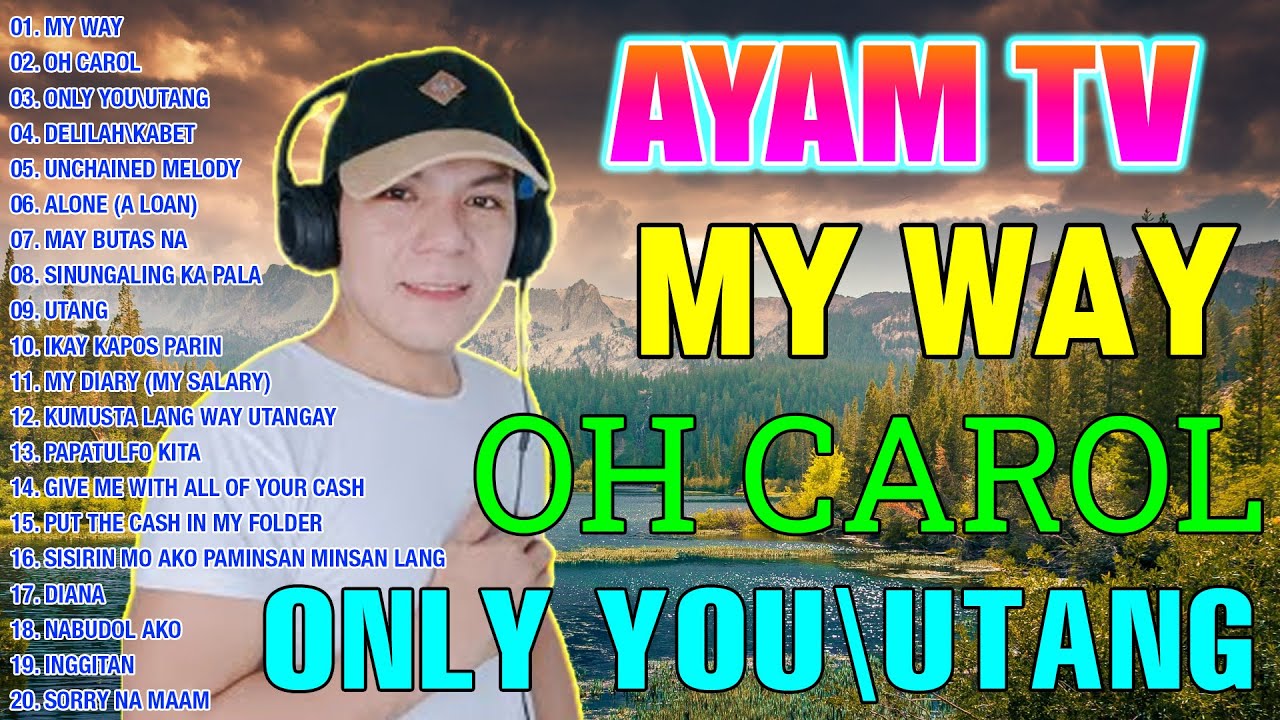 Ayam Tv Best Parody Songs Playlist 2023 - My Way, Oh Carol, Only You\Utang