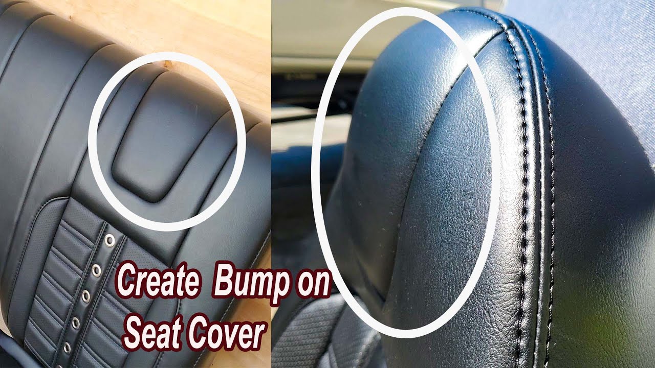 Customize Seat Cover By Adding Bumps It is so Easy