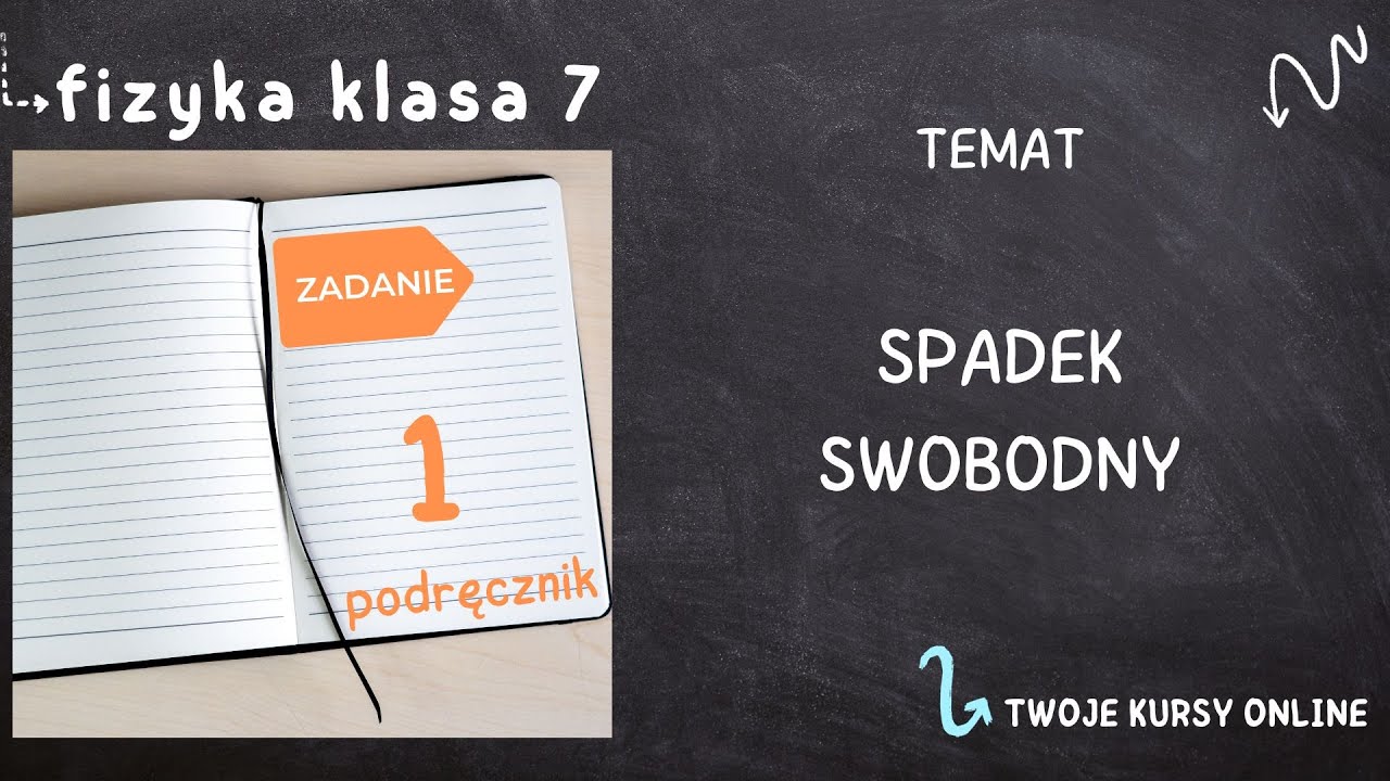 Fizyka klasa 7 [Zadanie 1, lekcja 18 - Spadek swobodny]
