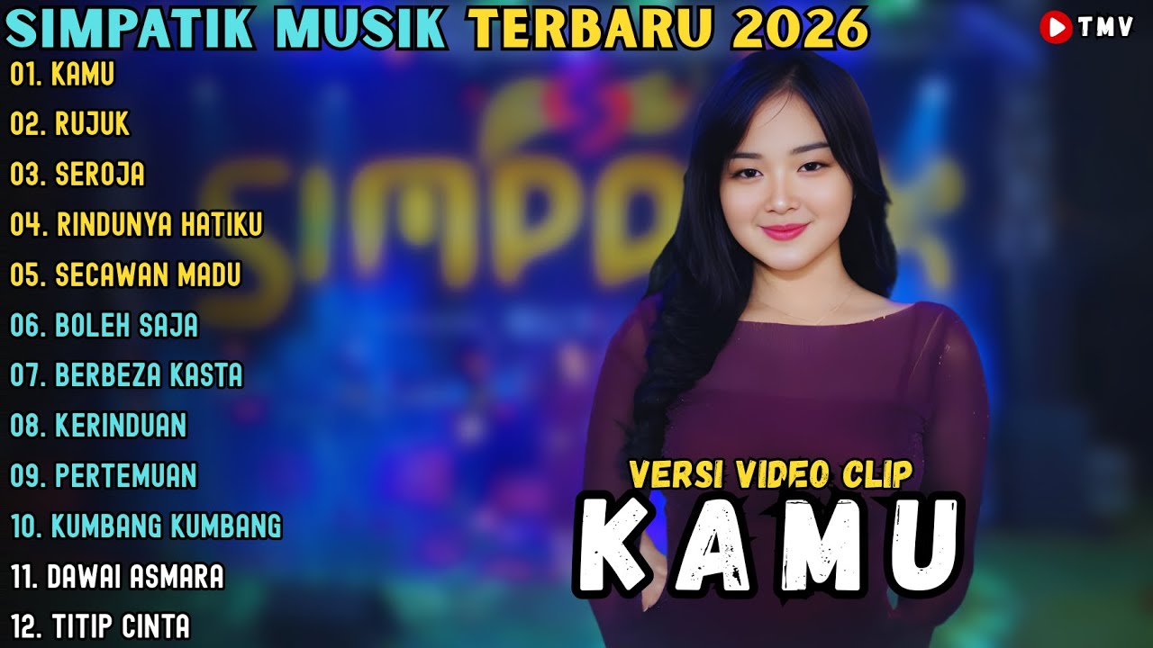 KAMU - RUJUK - SEROJA || SIMPATIK MUSIK FULL ALBUM TERBARU 2026