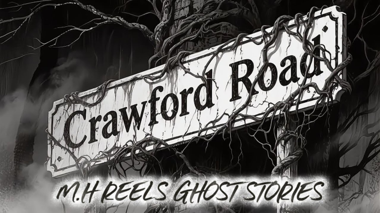 Crawford Road | M.H REELS Ghost Stories 👻