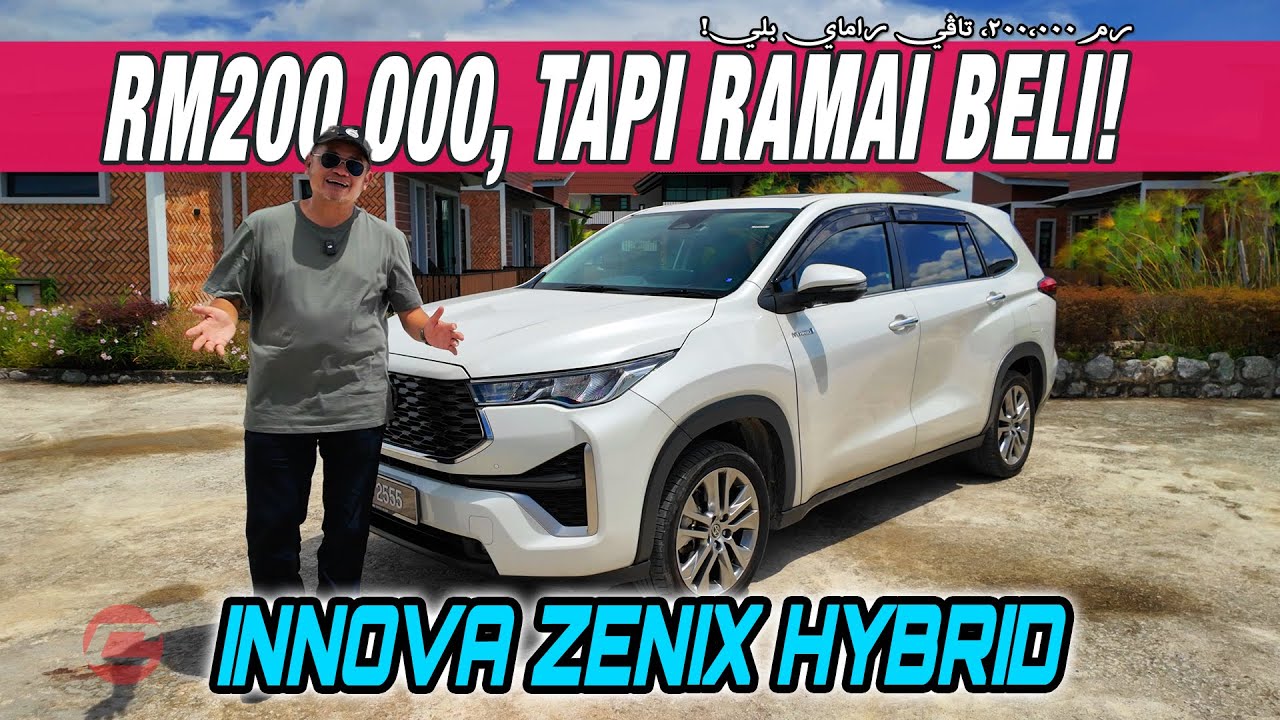 TOYOTA INNOVA ZENIX HYBRID: RM200,000! TAPI RAMAI BELI!