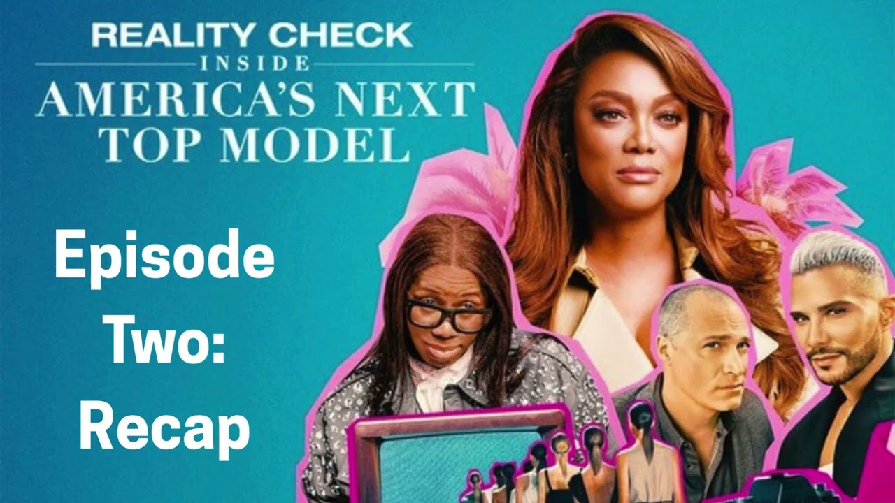 Reality Check America's Next Top Model: Episode Two Recap