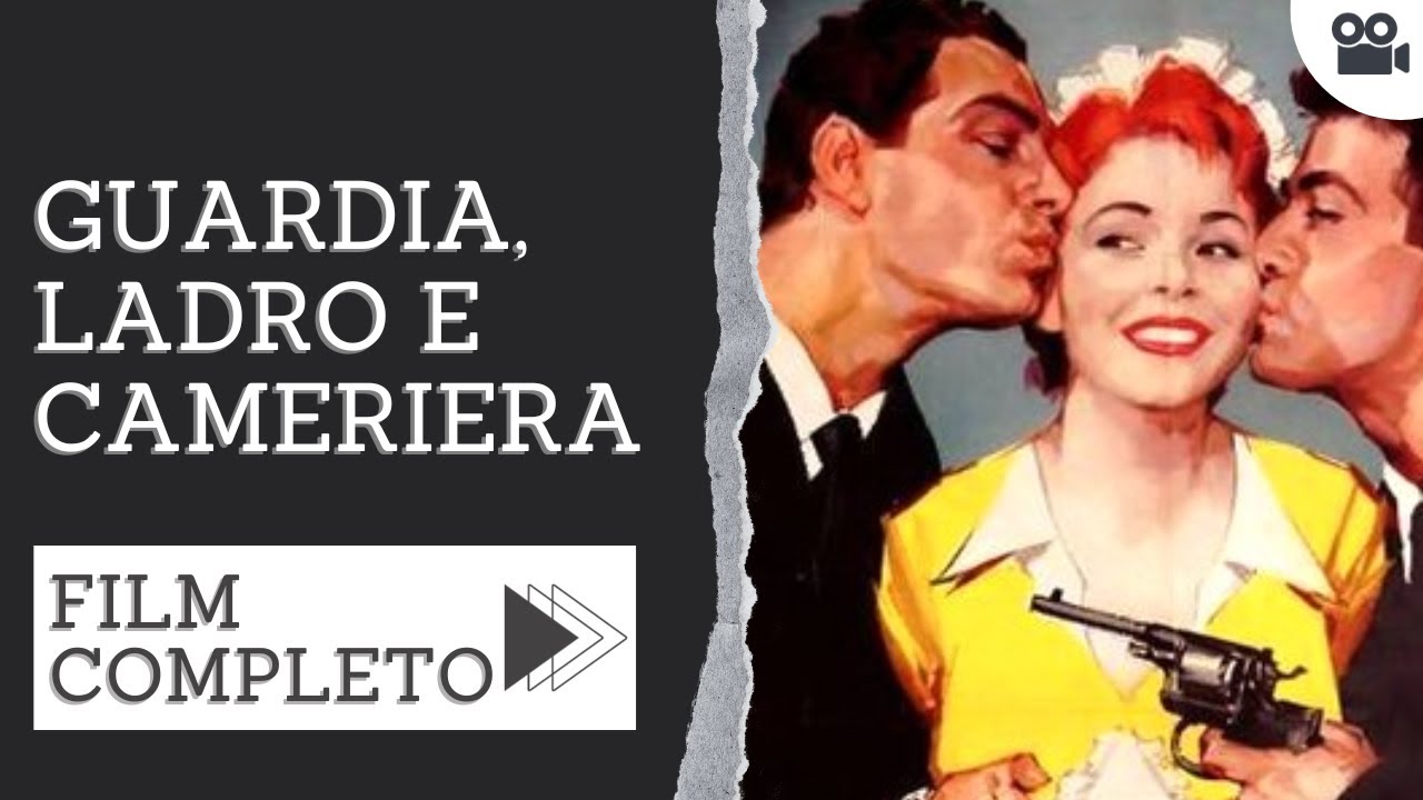Guardia, ladro e cameriera | Commedia | Film completo in italiano