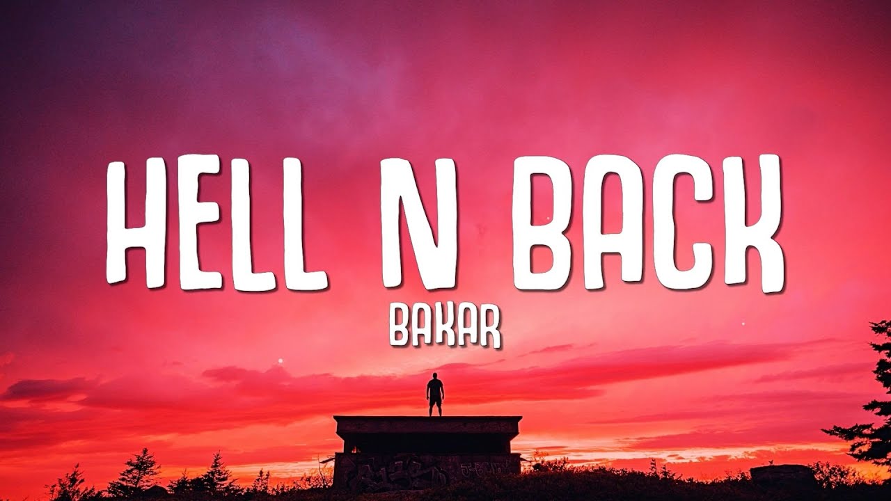 Bakar - Hell N Back (Lyrics)