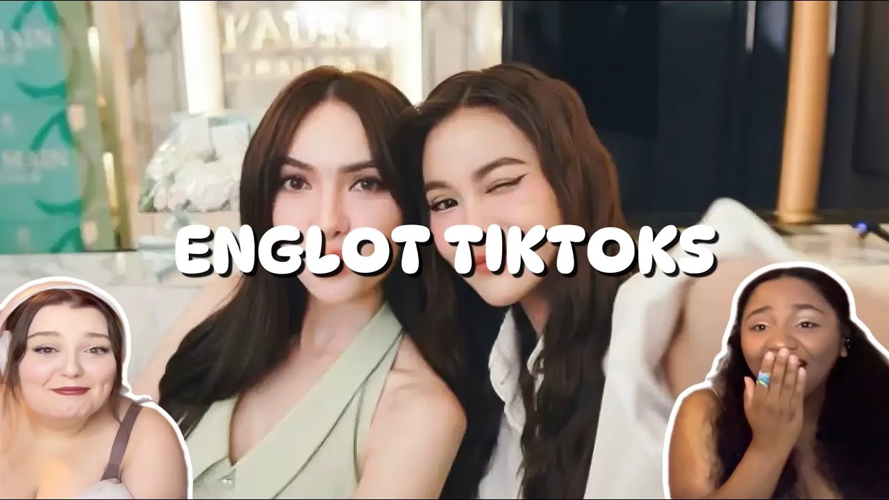 Englot TikToks Reaction