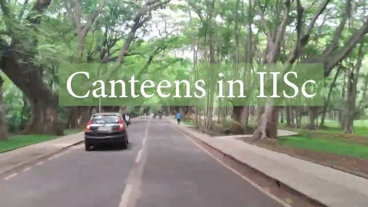 IISc Canteen | Food | 5 Mess+15 Canteens | Hostel Area | Sarvam-Nesara-Kabini | Campus Tour | Sanika