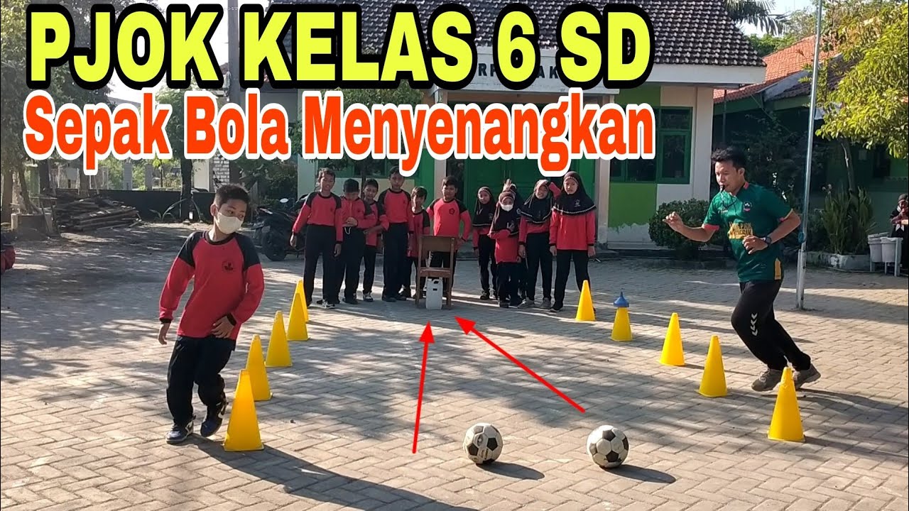 Pembelajaran PJOK Kelas 6 SD Sepak Bola Menyenangkan Siswa jadi tambah semangat olahraga di sekolah