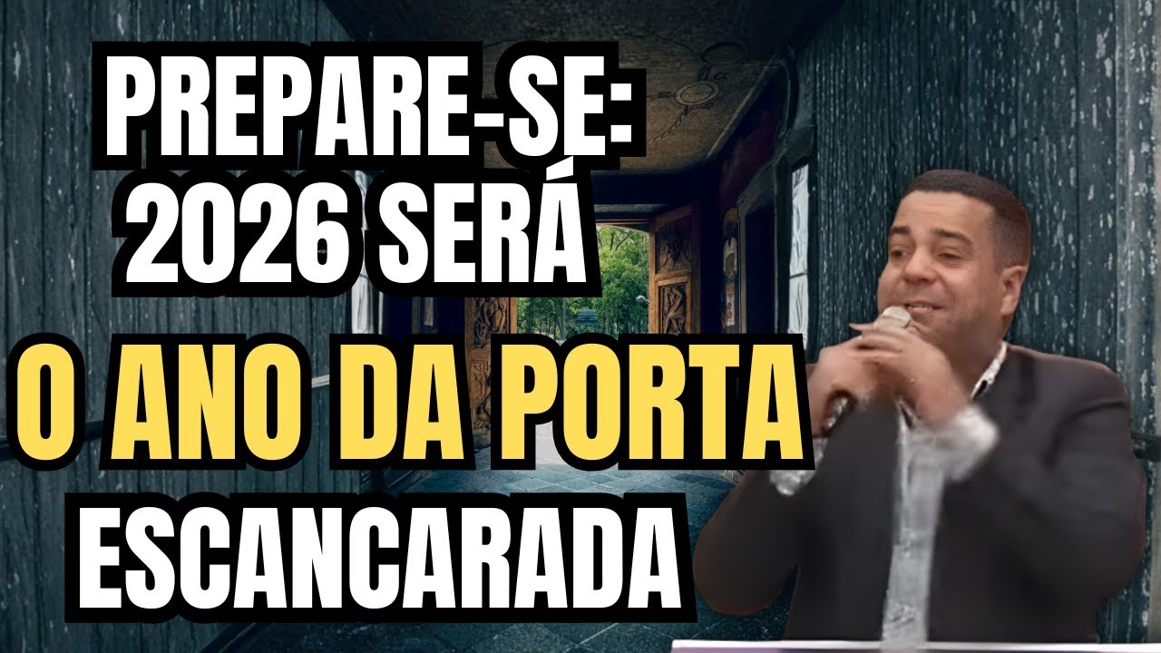 PREPARE-SE: 2026 SERÁ O ANO DA PORTA ESCANCARADA - MOISES LEOPOLDINO