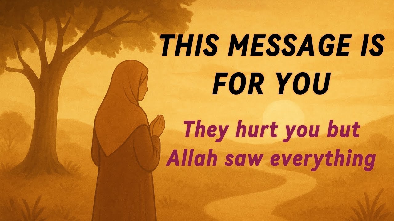 This Message is for You 🌸 - Your Justice is Coming - Noor Sayings 