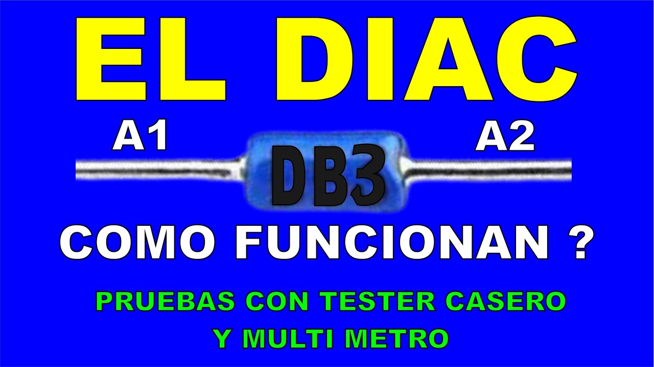 EL DIAC ( interruptor bidireccional )