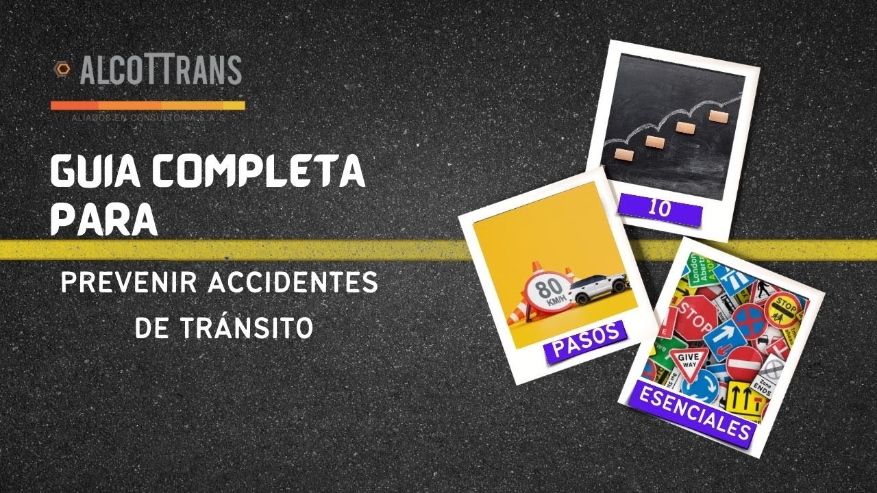🚗 Guía Completa para Prevenir Accidentes de Tránsito: 10 Pasos Esenciales 🚦