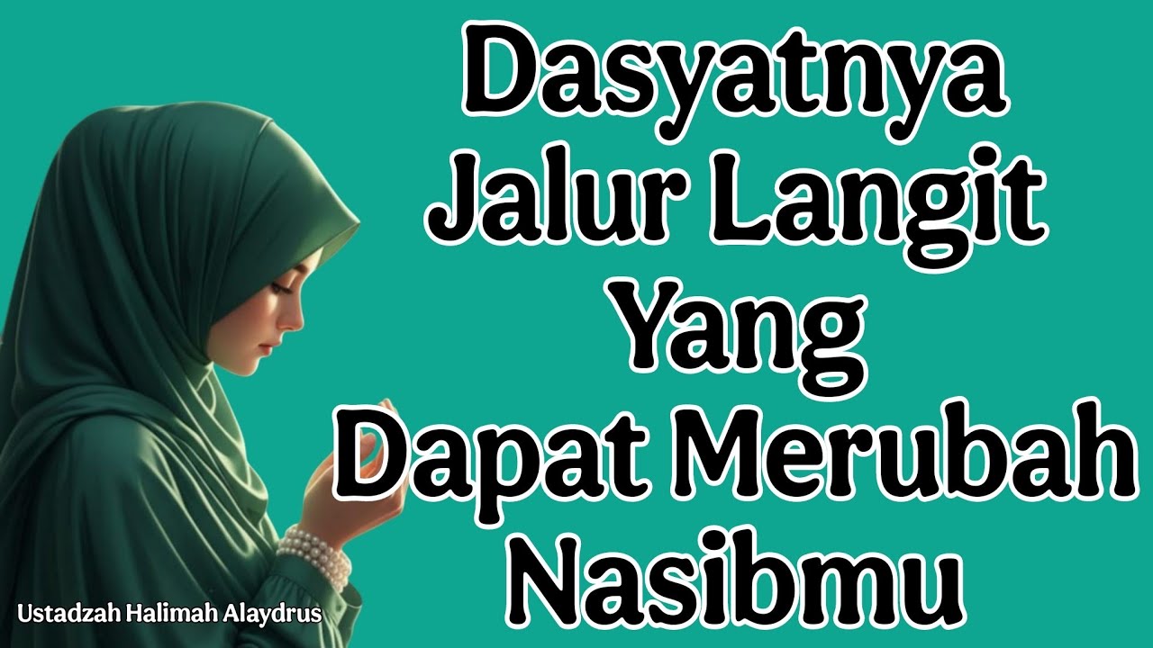 ustadzah halimah alaydrus : rahasia jalur langit yang dapat merubah nasibmu