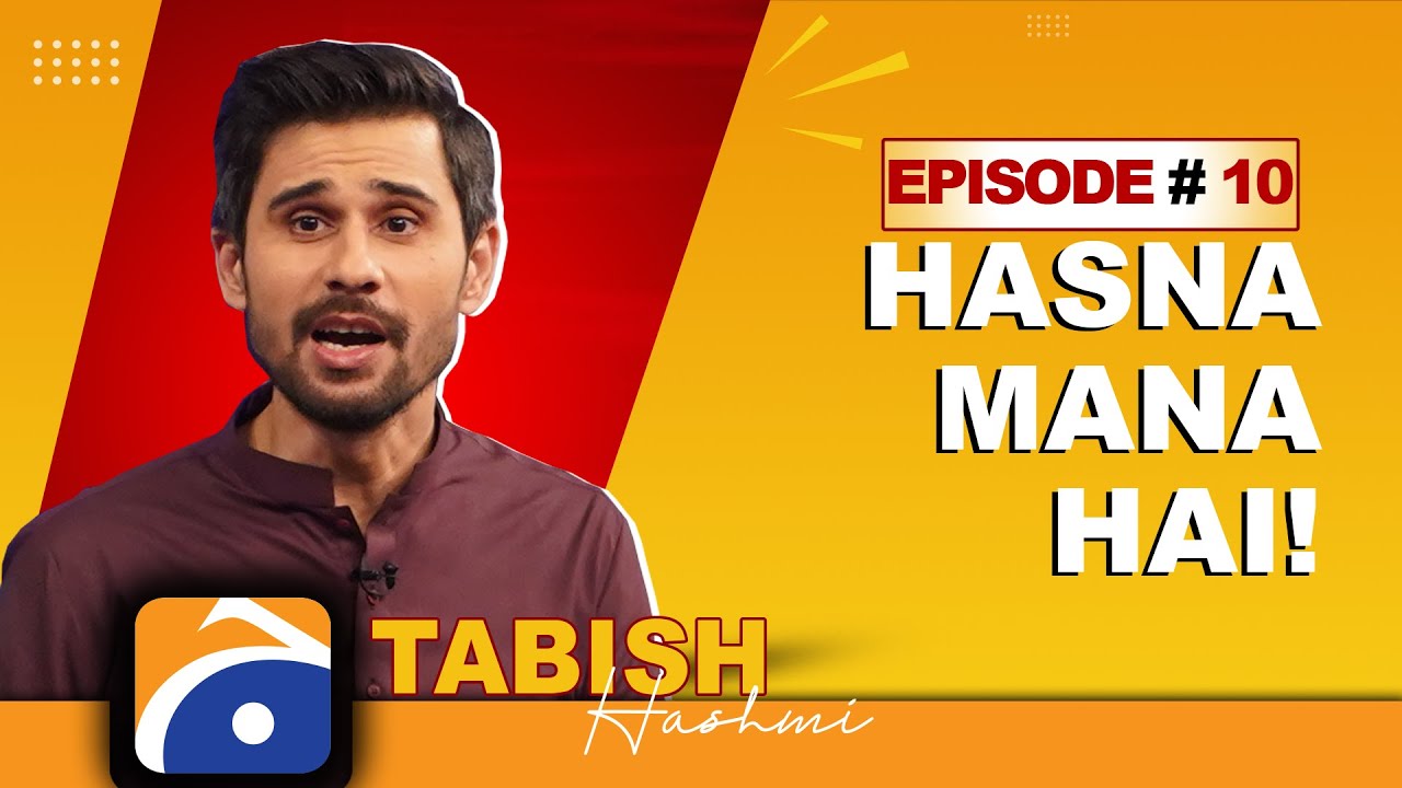 Hasna Mana Hai | Faheem Ashraf | Hassan Murtaza | Tabish Hashmi | Episode 10