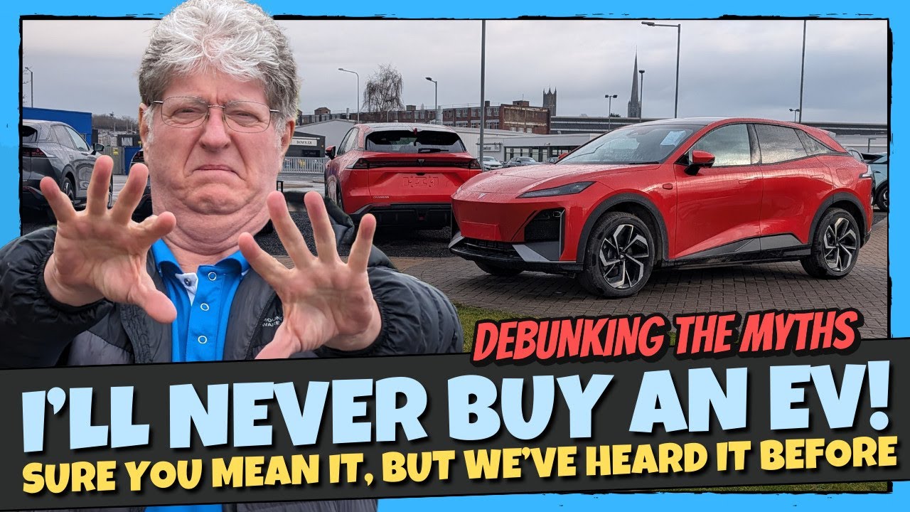 Debunking The Myths: So You'll NEVER Buy An EV?