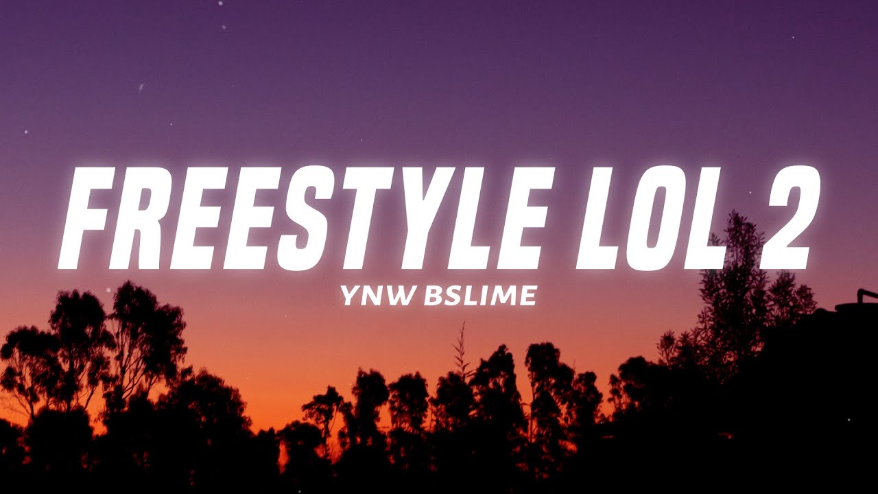 YNW BSlime - Freestyle LOL 2 (Lyrics)