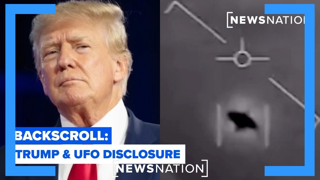 Trump promises UFO disclosure: What does it mean | Backscroll