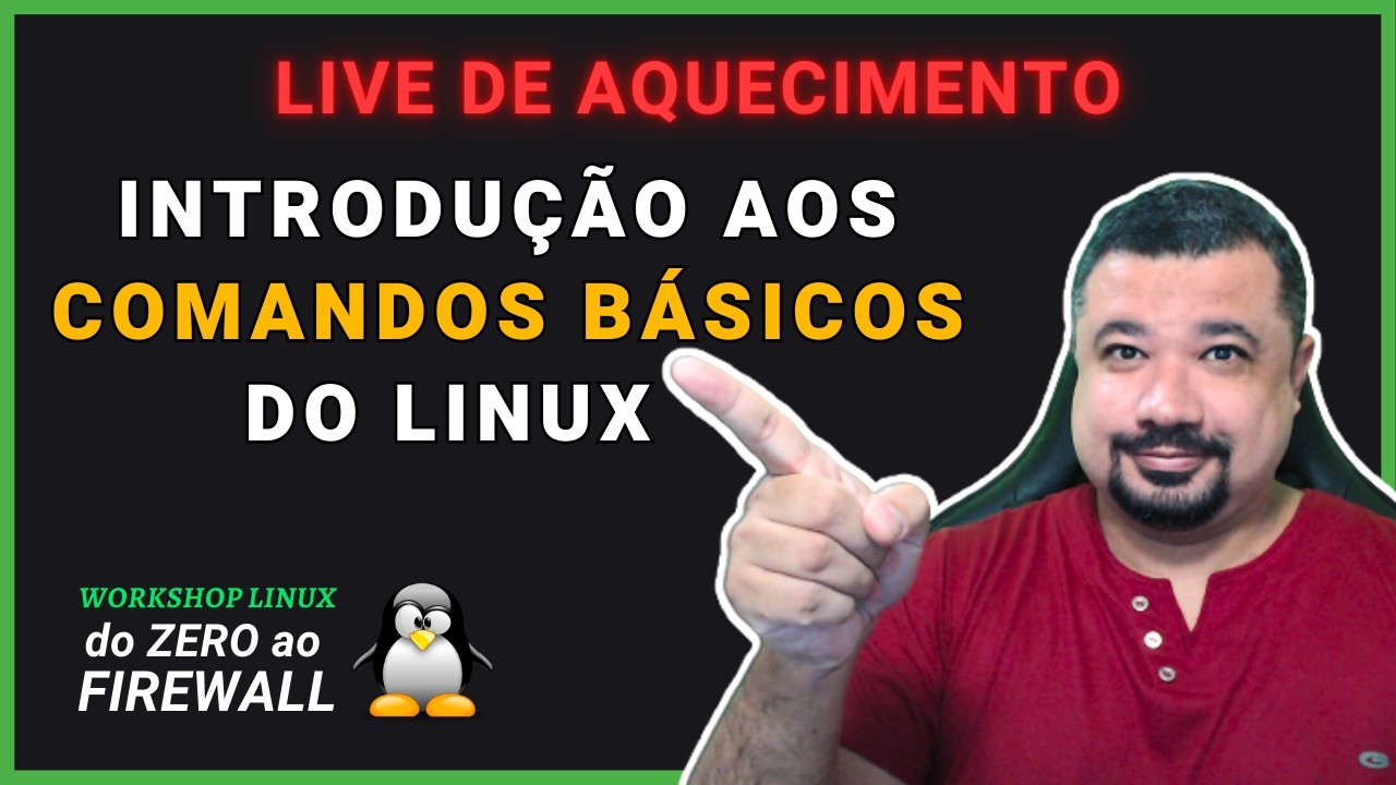 Introdução aos COMANDOS BÁSICOS do Linux | Aquecimento Workshop Linux