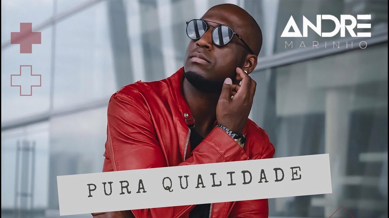 Andr&eacute; Marinho - Pura Qualidade  [Clipe Oficial]