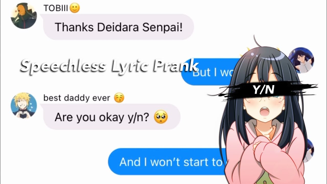 Naruto - Speechless Lyric Prank ft. y/n