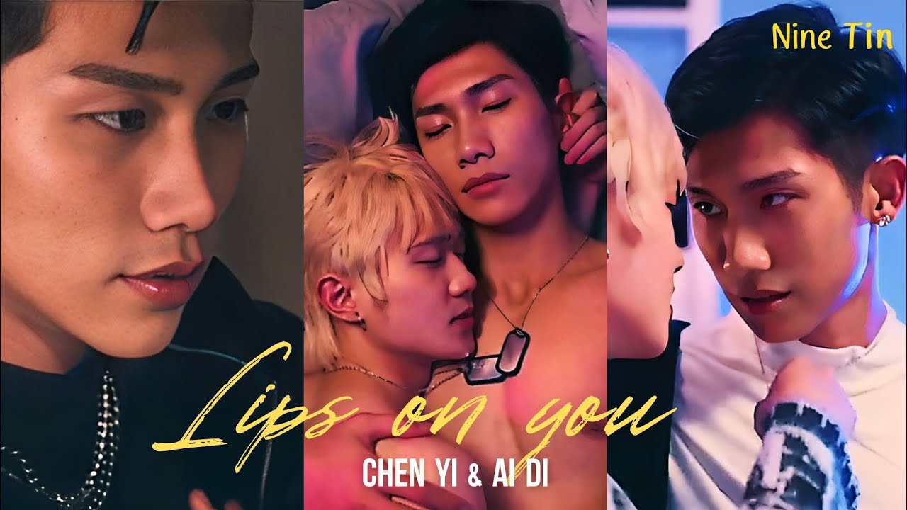 BL | Chen Yi & Ai Di《KISEKI : Dear To Me》Lips on you